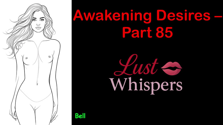 LustWhispers: 唤醒欲望 - 第85部分 - 带字幕的英语音频故事