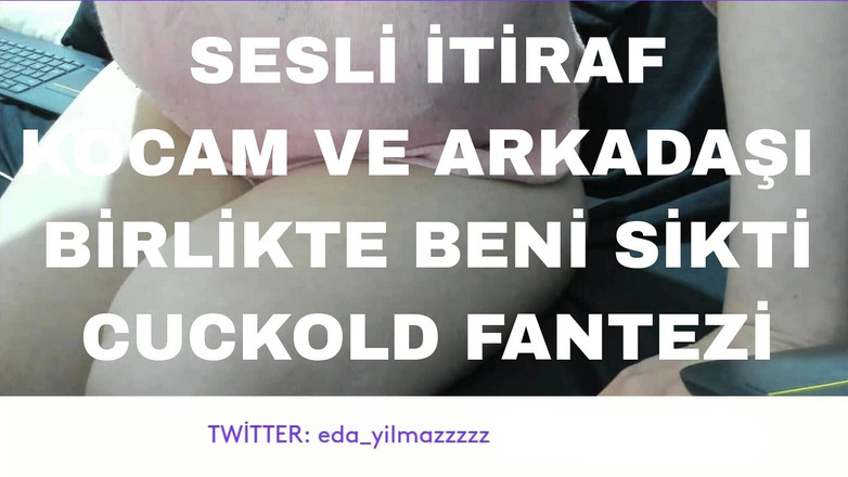 turk_milf_porno: Cuckold bekentenis - mijn man en zijn vriend neukten me samen