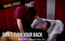 Rachel Steele: Don&amp;#039;t turn your back