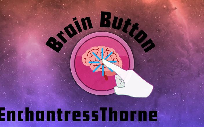 EnchantressThorne: Brain Button: kamu super seksi dengan fingersnaps