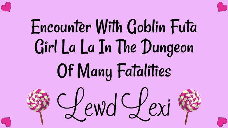 Lewd Lexi: Futa Goblin Girl Heals You Audio