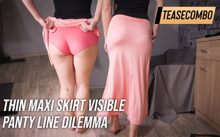 Teasecombo 4K: Fustă slabă maxi vizibil chiloți Linie Dilema