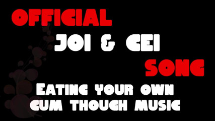 Campsissyboi: Official JOI and CEI Song Remixed