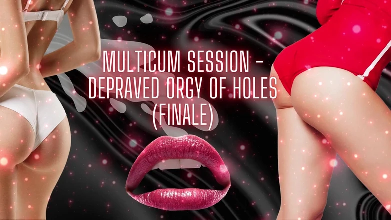 Goddess Misha Goldy: Multicum Session - Depraved Orgy of Holes (finale Cumshot)
