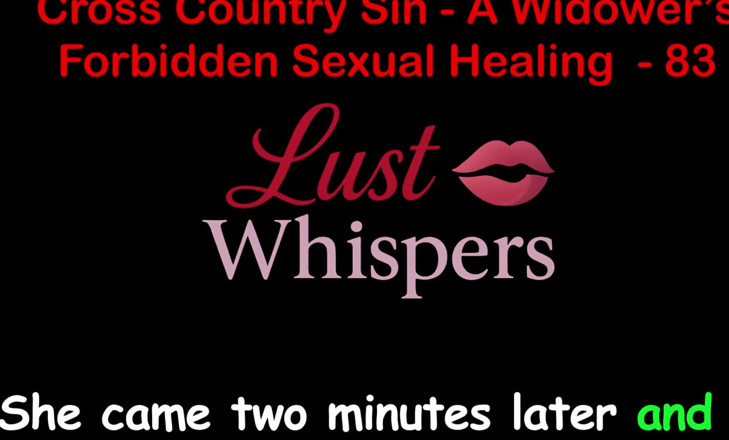 LustWhispers: Cross Country Sin: a Widower’s Illicit Sexual Healing Part 83 - English...