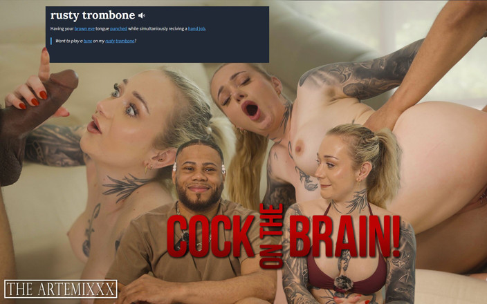 The ArtemiXXX: Cock on the Brain Ft Sophia Mayy
