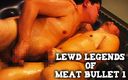 Studio gumption: Lewd legends of meat bullet 1