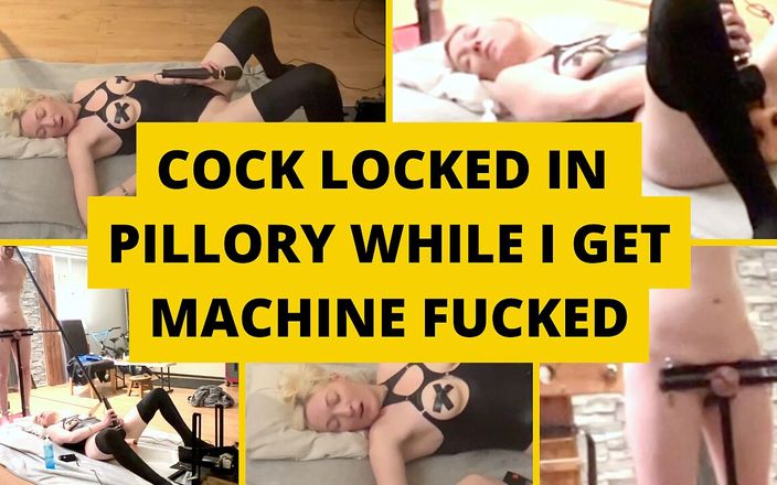 Mistress BJQueen: Cock Locked in Pillory While Mistress Gets Machine Fucked