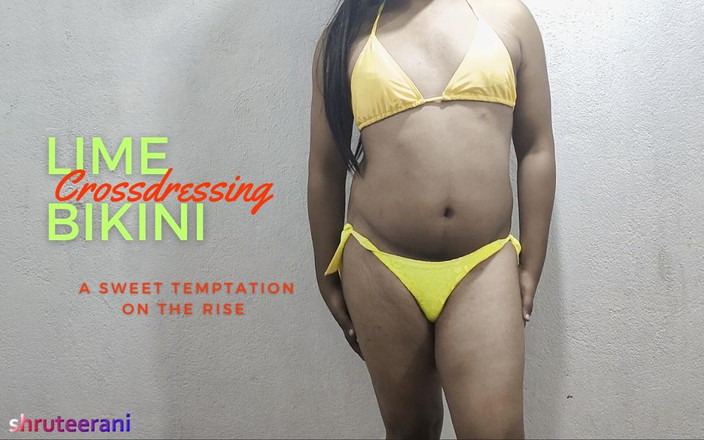 Shruteerani: Lime Bikini Part 1 - Crossdressing by Indian Sissy