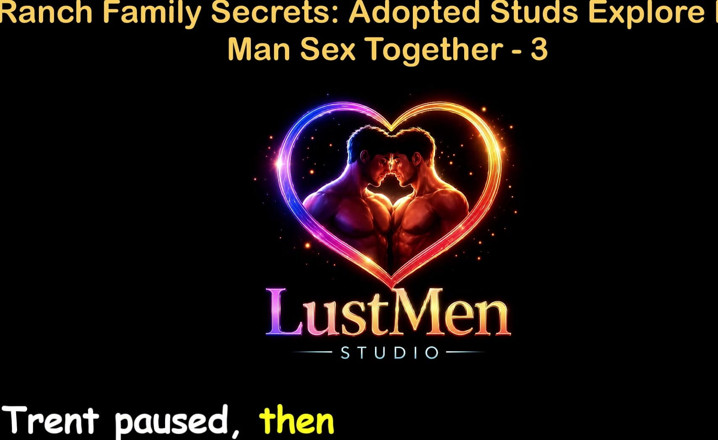 LustMen: English Audio Gay Sex Story - Ranch Family Secrets: Adopted Studs...