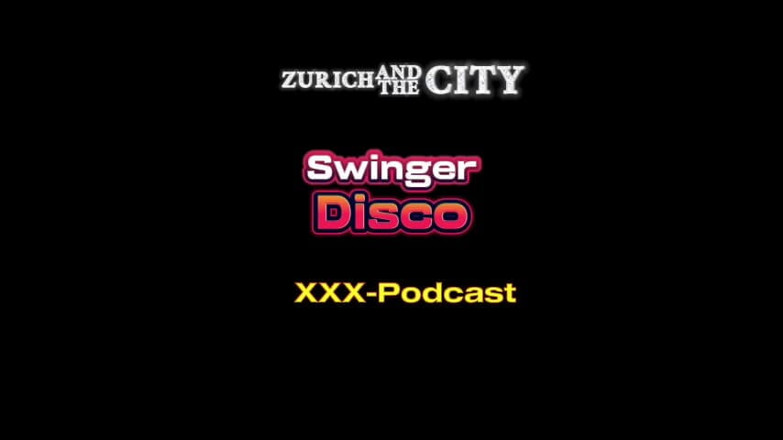ZurichAndTheCity: Swiss Swinger Disco XXX-podcast