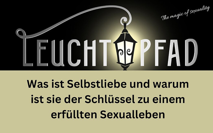 Light path: Что такое любовь к себе и почему это ключ к осуществлению сексуальной жизни