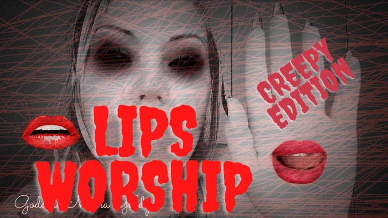 Goddess Misha Goldy: Lip worship: creepy edition!
