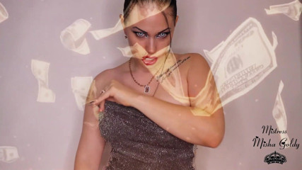 Goddess Misha Goldy: How much for cum?