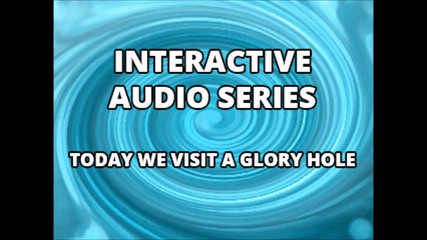 Campsissyboi: 仅限音频 - 交互式音频系列今天我们参观寻欢洞