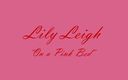 Lily Leigh Studio: Lily Leigh &amp;quot;On a Pink Bed&amp;quot;