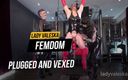 Lady Valeska femdom: Plugged and Vexed
