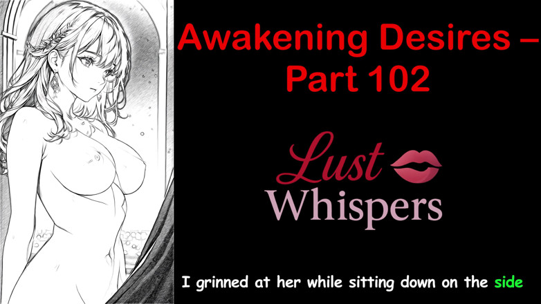 LustWhispers: Désirs de réveil - partie cent deux - histoire audio en anglais...