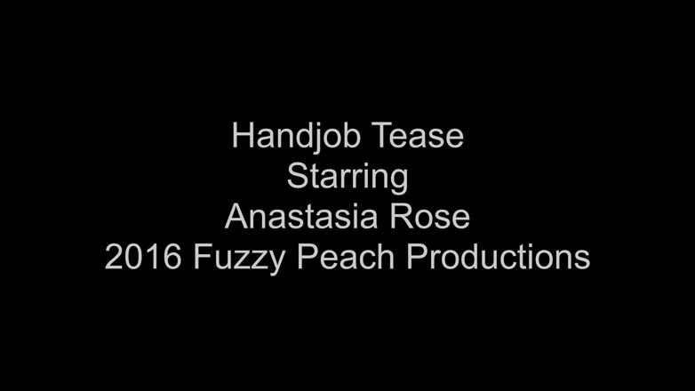 Fuzzy peach productions: Handjob Tease Starring Anastasia Rose