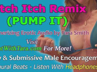 Dirty Words Erotic Audio by Tara Smith: AUDIO ONLY - Bitch Itch (pump it) remix erotic audio