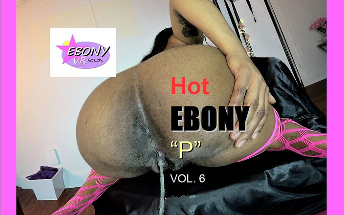 Ebony VR solos virtual reality adult films: 火辣乌木小便 第6卷 - 黑人女孩后入式撒尿