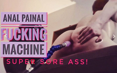 Oznob Oznofla: Anal Fucking Machine - Super Sore Ass!
