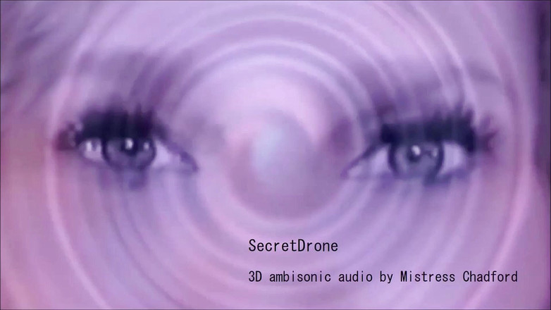 Mistress Chadford: Clinicaltrial plus secretdrone 3D audio by MistressChadford (47 minutes of mesmerizing ecstasy)