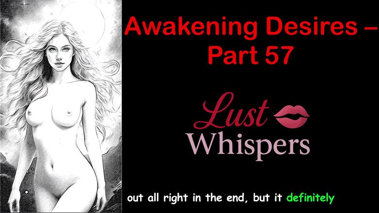 LustWhispers: 欲望の目覚め - パート 57 - 字幕付き英語オーディオストーリー