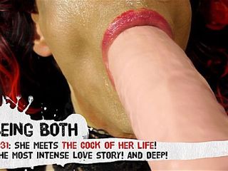 Being Both: #31–The CUM-SLUT meets The COCK OF HER LIFE! The most...