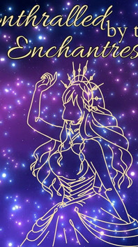 Enthralled by the Enchantress