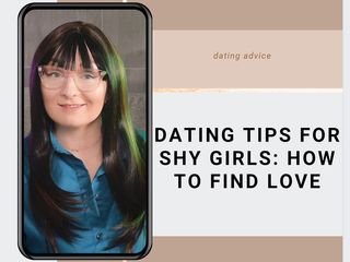 Arya Grander: Dating Tips for Shy Girls: How to Find Love