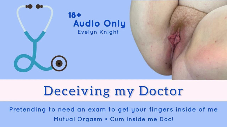 EvelynKnight: Audio Only Deceiving My Doctor