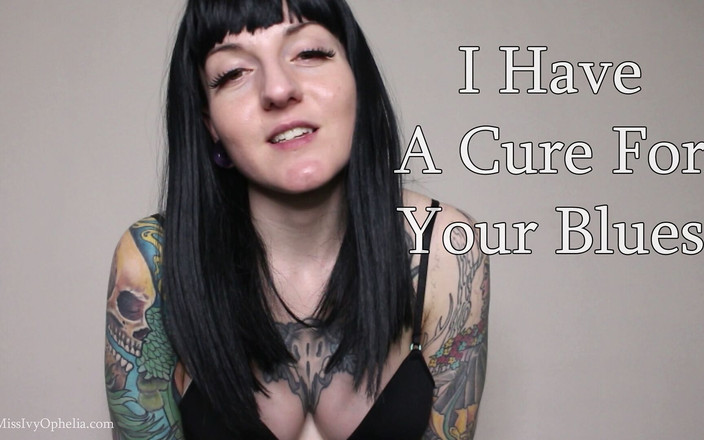 Miss Ivy Ophelia: मेरे पास तुम्हारे ब्लूज़ का इलाज है