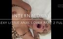 Internal drive: 性感的小肛交爱好者 - 第2部分