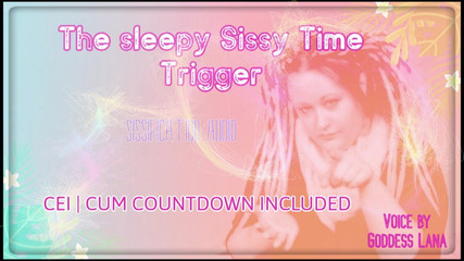 Campsissyboi: El Sissy Time Trigger Versiune Enhanced