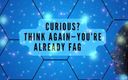 Goddess Misha Goldy: Curious? Think Again-you’re Already Fag