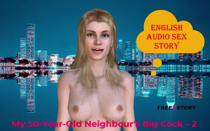 English audio sex story: La grosse bite de ma voisine de 50 ans - 2.