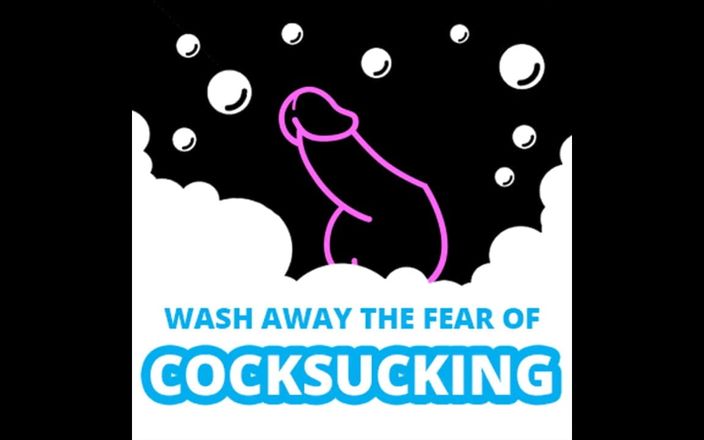 Camp Sissy Boi: Wash Away the Fear of Cock Sucking Audio
