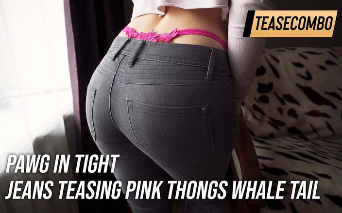 Teasecombo 4K: PAWG v těsných džínách škádlení růžové tanga velrybí ocas