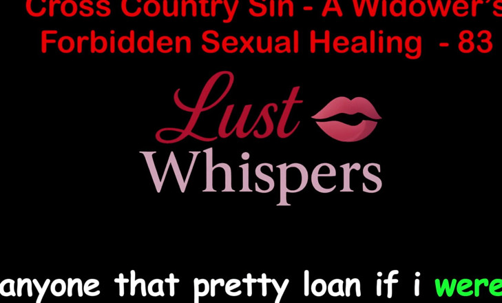 LustWhispers: Cross Country Sin: a Widower’s Illicit Sexual Healing Part 83 - English...