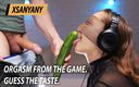 XSanyAny and ShinyLaska: Orgasm från spelet. Gissa smaken.