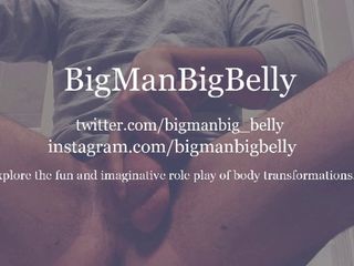 BigManBigBelly: Activating bodybuilder&#039;s fattening phrase