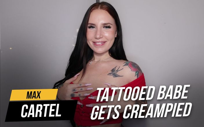 Max Cartel: Tattooed babe gets creampied