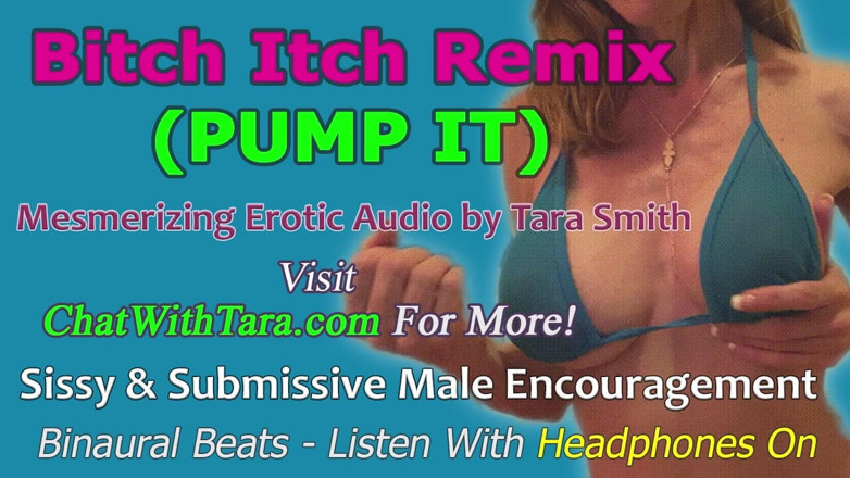 Dirty Words Erotic Audio by Tara Smith: AUDIO ONLY - Bitch Itch (pump it) remix erotic audio