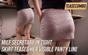 Teasecombo 4K: तंग स्कर्ट पहनी milf(चोदने लायक मम्मी) सेक्रेटरी अपनी दिखने वाली पैंटी लाइन को छेड़ती है