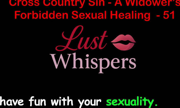 LustWhispers: Cross country sin: vdovec je nedovolené sexuální léčení, část 51 - anglický audio...