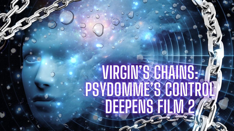 Goddess Misha Goldy: Virgin’s Chains : le contrôle du psydomme approfondit le film 2