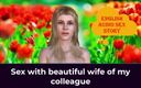English audio sex story: Sex with Beautiful Wife of My Colleague - English Audio Sex...