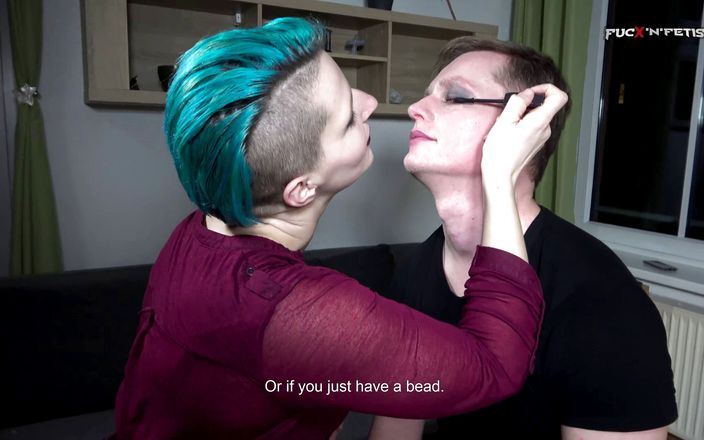 Fuck n Fetish: Make up untuk banciku - dom fem