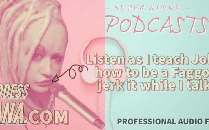 Camp Sissy Boi: Podcast 16 Listen as I Teach John How to Be a...